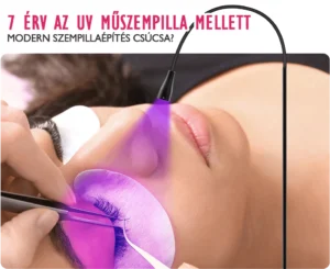 Szépségszalon - SOS szépségápolás,szempilla 7 érv az UV műszempilla mellett